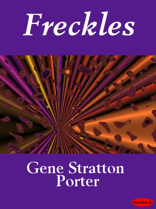 Title details for Freckles by Gene Stratton-Porter - Wait list